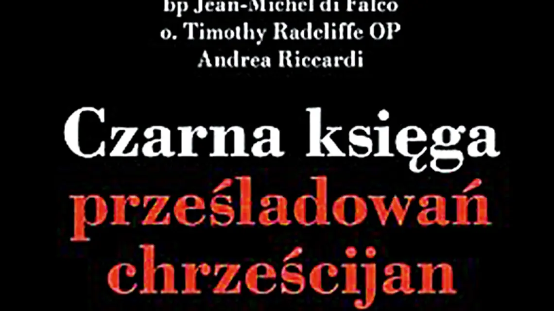 Warto postawić pytanie o to, dlaczego właśnie chrześcijaństwo budzi największą nienawiść na świecie?